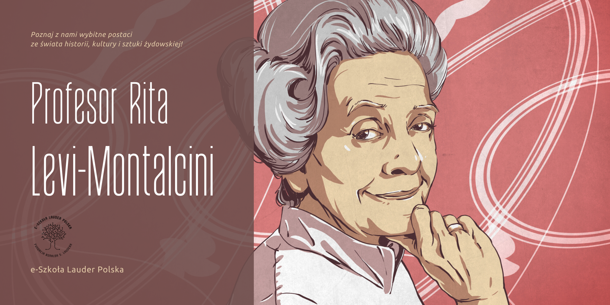 Rita Levi – Montalcini: neurobiolożka i laureatka Nagrody Nobla